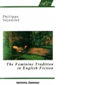 The Feminine Tradition in English Fiction