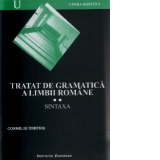 Tratat de gramatica a limbii romane. II Sintaxa