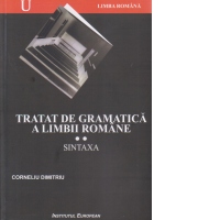 Tratat de gramatica a limbii romane. II Sintaxa