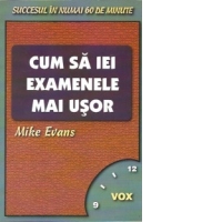 Cum sa iei examenele mai usor