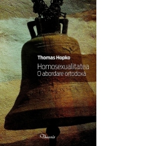Homosexualitatea - O abordare ortodoxa