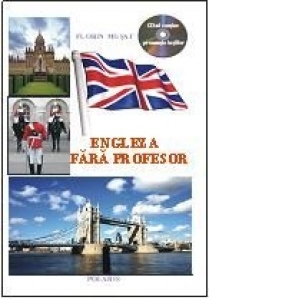 Engleza fara profesor (contine CD cu pronuntia lectiilor)