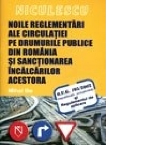 Noile reglementari ale circulatiei pe drumurile publice din Romania si sanctionearea incalcarilor acestora (OUG 195/2002)