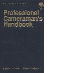 Professional Cameraman s Handbook, The Fourth Edition (Hardcover)