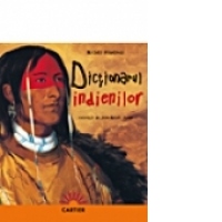 DICTIONARUL INDIENILOR