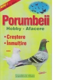 Porumbeii - Hobby - Afacere - Crestere - Inmultire