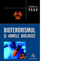 Bioterorismul si armele biologice