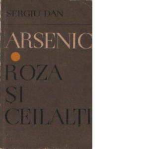 Arsenic. Roza si ceilalti