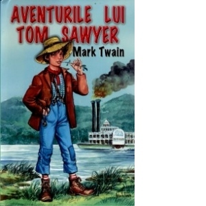 Aventurile lui Tom Sawyer Aventurile poza bestsellers.ro