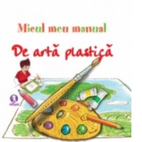Micul meu manual de arta plastica