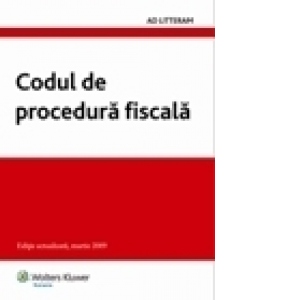 Codul de procedura fiscala (editie actualizata, martie 2009)