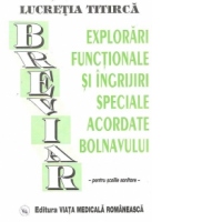 Breviar de explorari functionale si ingrijiri speciale acordate bolnavului