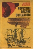 Povestiri despre cutezatori
