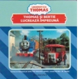 Locomotiva Thomas - Thomas si Bertie lucreaza impreuna