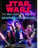 STAR WARS-THE NEW ESSENTIAL GUIDE TO WEAPONS AND TECHNOLOGY