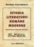 Istoria literaturii romane moderne. Inceputurile literaturii artistice