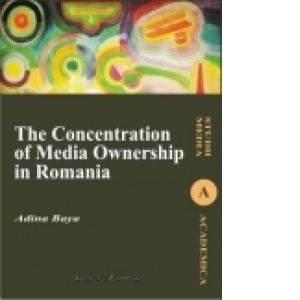 The Concentration of Media Ownership in Romania