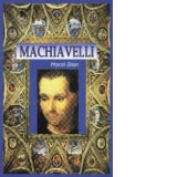 Machiavelli - geniu si destin