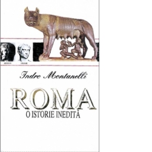 Roma - O istorie inedita