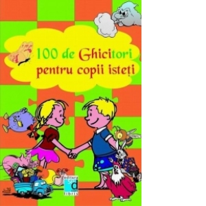 100 de Ghicitori pentru copii isteti (carte de colorat)