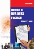 Episodes in Business Comunication. Student s Book si Activity Book (set)