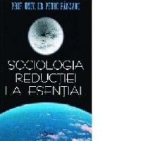 Sociologia reductiei la esential
