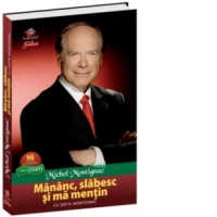 Mananc, slabesc si ma mentin cu dieta Montignac