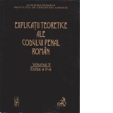 Explicatii teoretice ale codului penal roman. Volumul II (Editia a II-a)