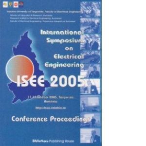 International Symposium on Electrical Engineering ISEE 2005. Conference Proceedings