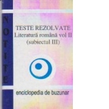 Notite Teste rezolvate - Literatura romana volumul II (subiectul III) - Bac 2009