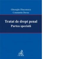 Tratat de drept penal. Partea speciala