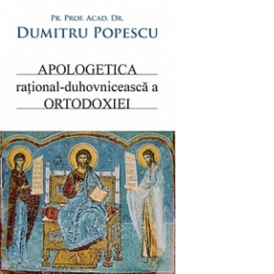 Apologetica rational-duhovniceasca a Ortodoxiei