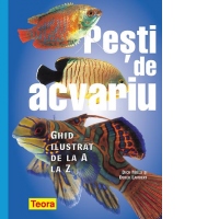Pesti de acvariu. Ghid ilustrat de la A la Z