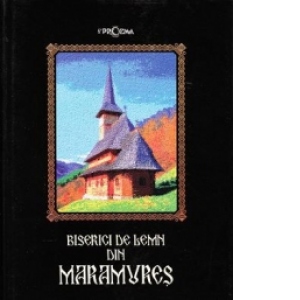 Biserici de lemn din Maramures (romana - engleza)