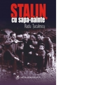 Stalin, cu sapa-nainte
