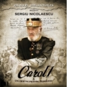 Carol I - Un destin pentru Romania