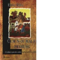 Cum n-oi mai fi pribeag. O calatorie prin tari, culturi, sisteme politice si credinte