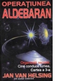 Operatiunea Aldebaran - Contacte cu oameni dintr-un alt sistem solar. Intamplari senzationale ale familiei Feistle