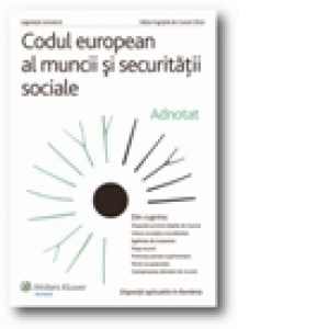 Codul european al muncii si securitatii sociale - adnotat