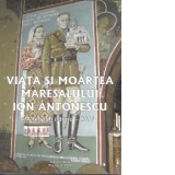 Viata si moartea lui Ion Antonescu - Almanah istoric 2010