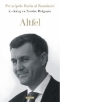Altfel - Legamantul noii generatii regale (Principele Radu al Romaniei in dialog cu Nicolae Dragusin)