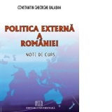 Politica externa a Romaniei. Note de curs