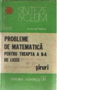 Probleme de matematica pentru treapta a II-a de liceu - Siruri