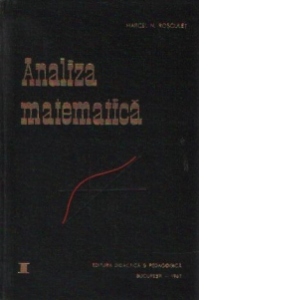 Analiza matematica, Vol. I - Algebra. Calculul diferential