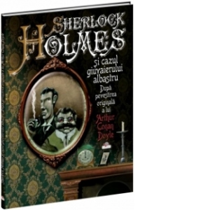 Sherlock Holmes si cazul giuvaierului albastru (dupa povestirea originala a lui Arthur Conan Doyle)