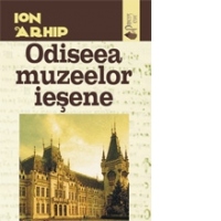 Odiseea muzeelor iesene