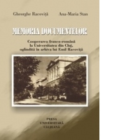 Memoria documentelor. Cooperarea franco-romana la Universitatea din Cluj, oglindita in arhiva lui Emil Racovita