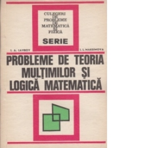 Probleme de teoria multimilor si logica matematica