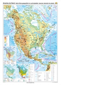 America de Nord. Harta fizico-geografica si a principalelor resurse naturale de subsol (160x120 cm)