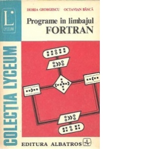 Programe in limbajul FORTRAN